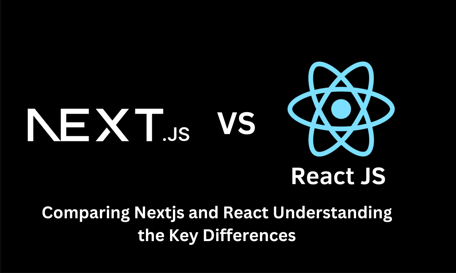 Next.js vs React : Diferencias y cómo elegir el adecuado para tu proyecto