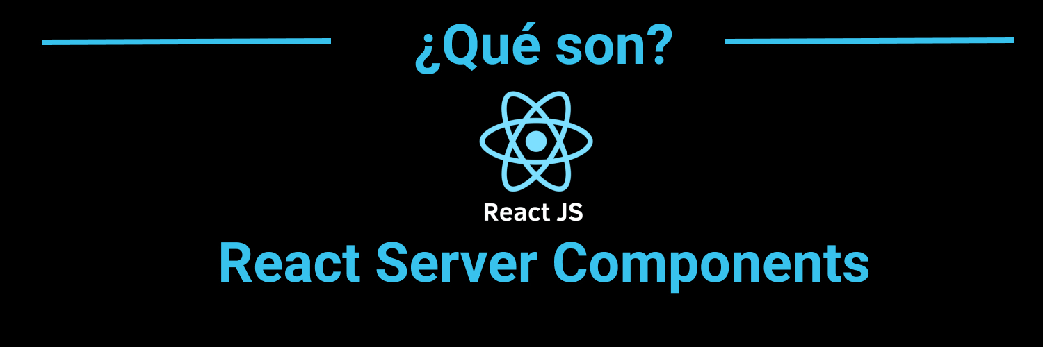 ¿Qué son React Server Components?
