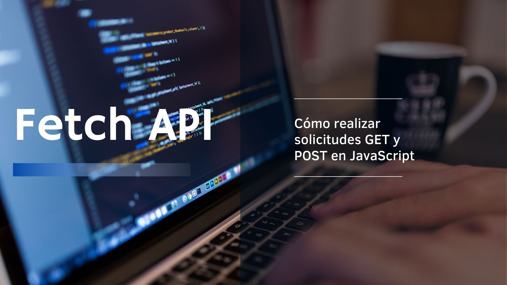 Fetch API: Cómo realizar una solicitud GET y una solicitud POST en JavaScript