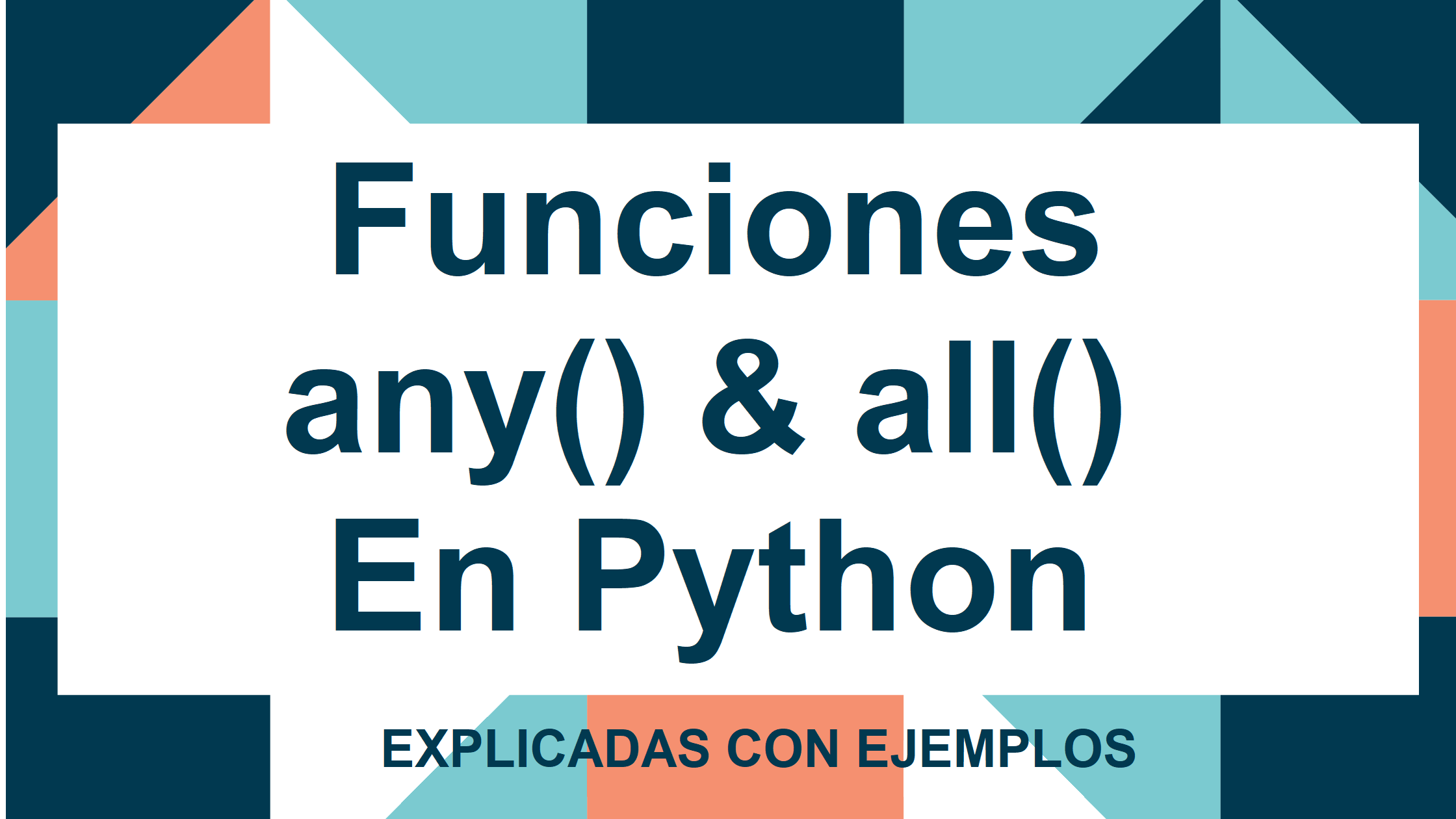 Funciones any() y all() en Python: Explicadas con ejemplos