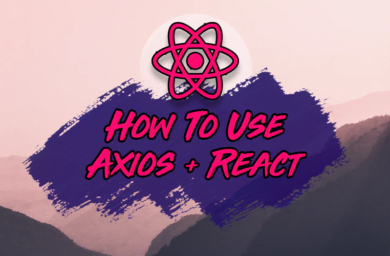 Cómo usar Axios con React: La guía definitiva (2021)