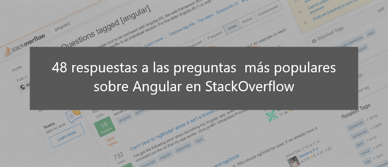 48 respuestas a las preguntas  más populares sobre Angular en StackOverflow