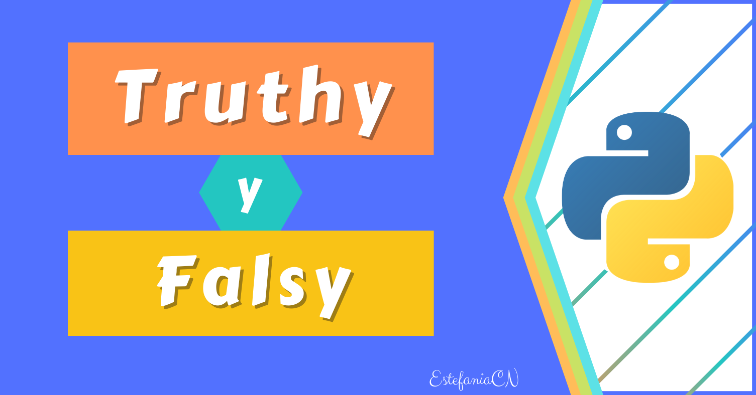 Valores truthy y falsy en Python: una introducción detallada