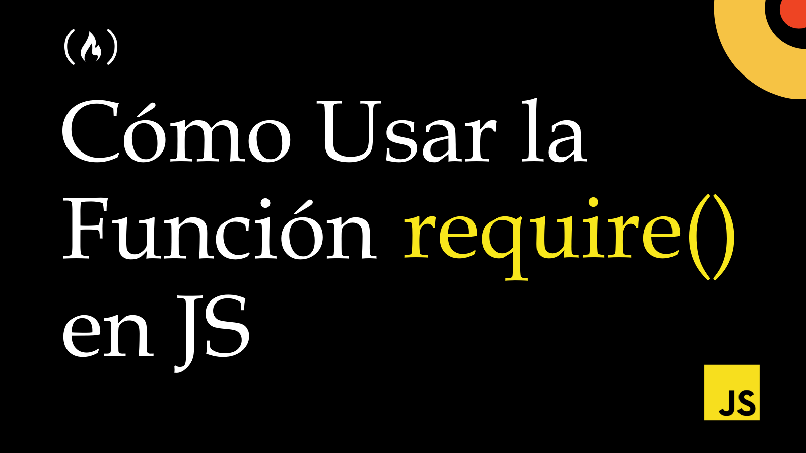 JavaScript Require: Cómo usar la funcion require() en JS