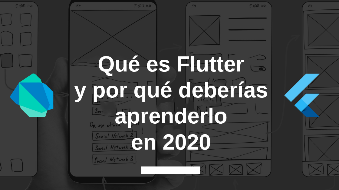 Qué es Flutter y por qué deberías aprenderlo en 2020