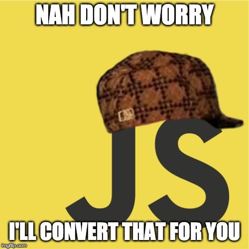 The Best JavaScript Meme I've Ever Seen, Explained in detail