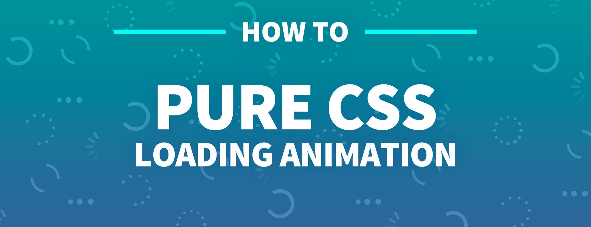 How to Use Pure CSS to Create a Beautiful Loading Animation for your App