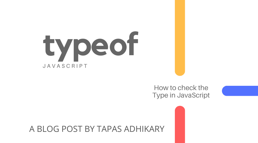 JavaScript TypeOf – Check the Type a or Object in JS