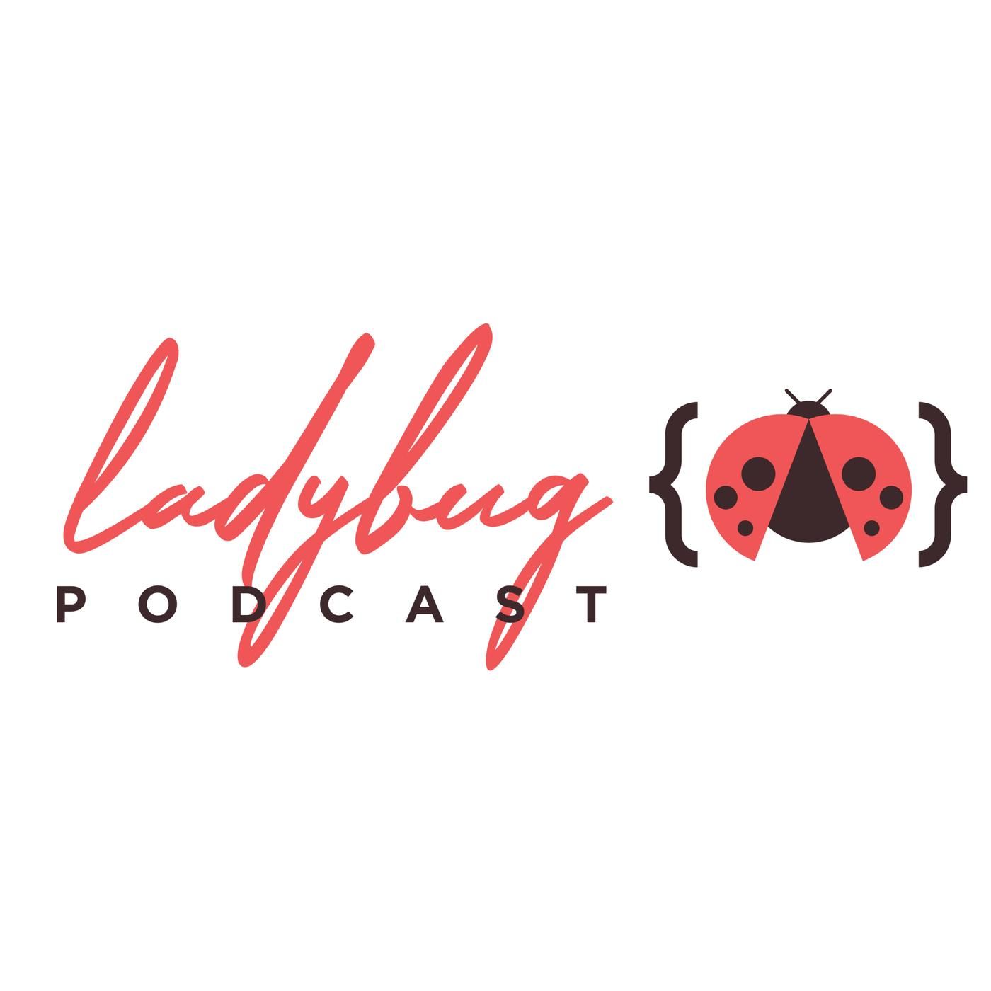 ladybug-podcast-YLstFJVCkvm-swCn6DupJQe.1400x1400