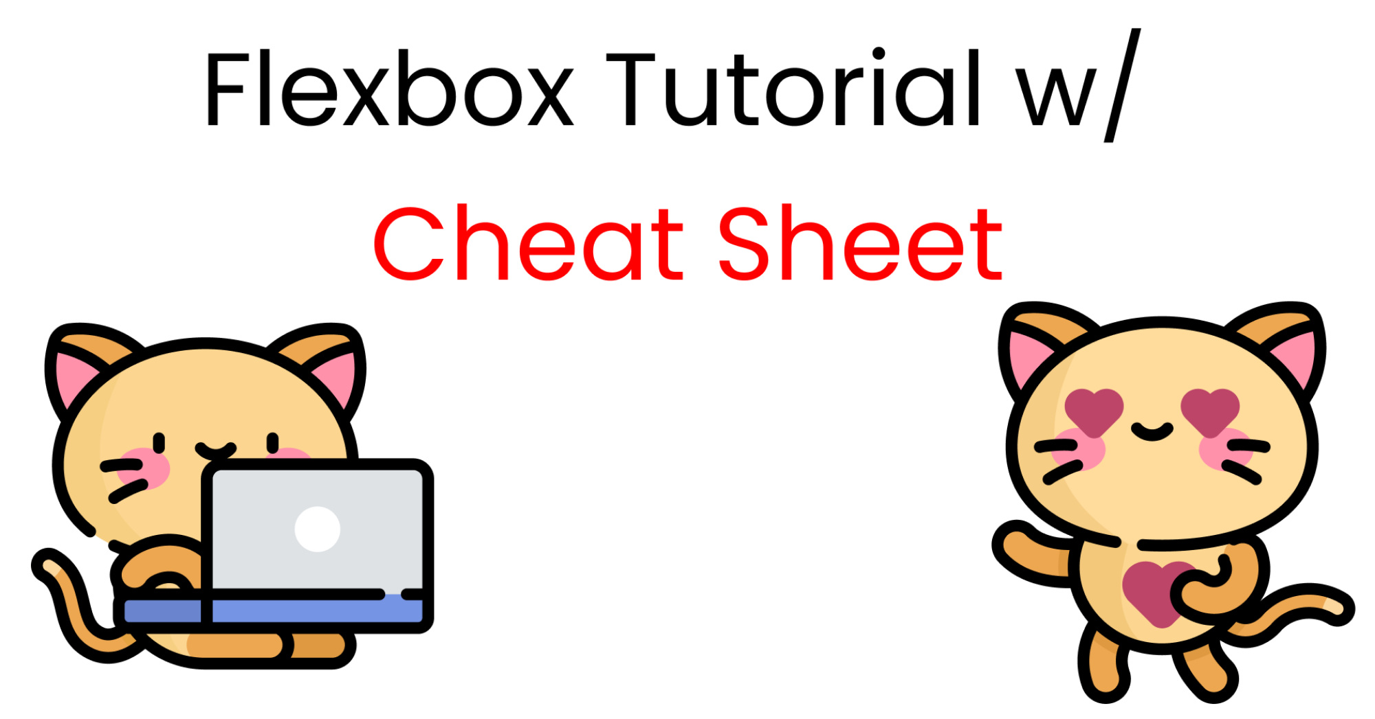 CSS Flexbox Tutorial with Flexbox Properties Cheat Sheet 🎖️