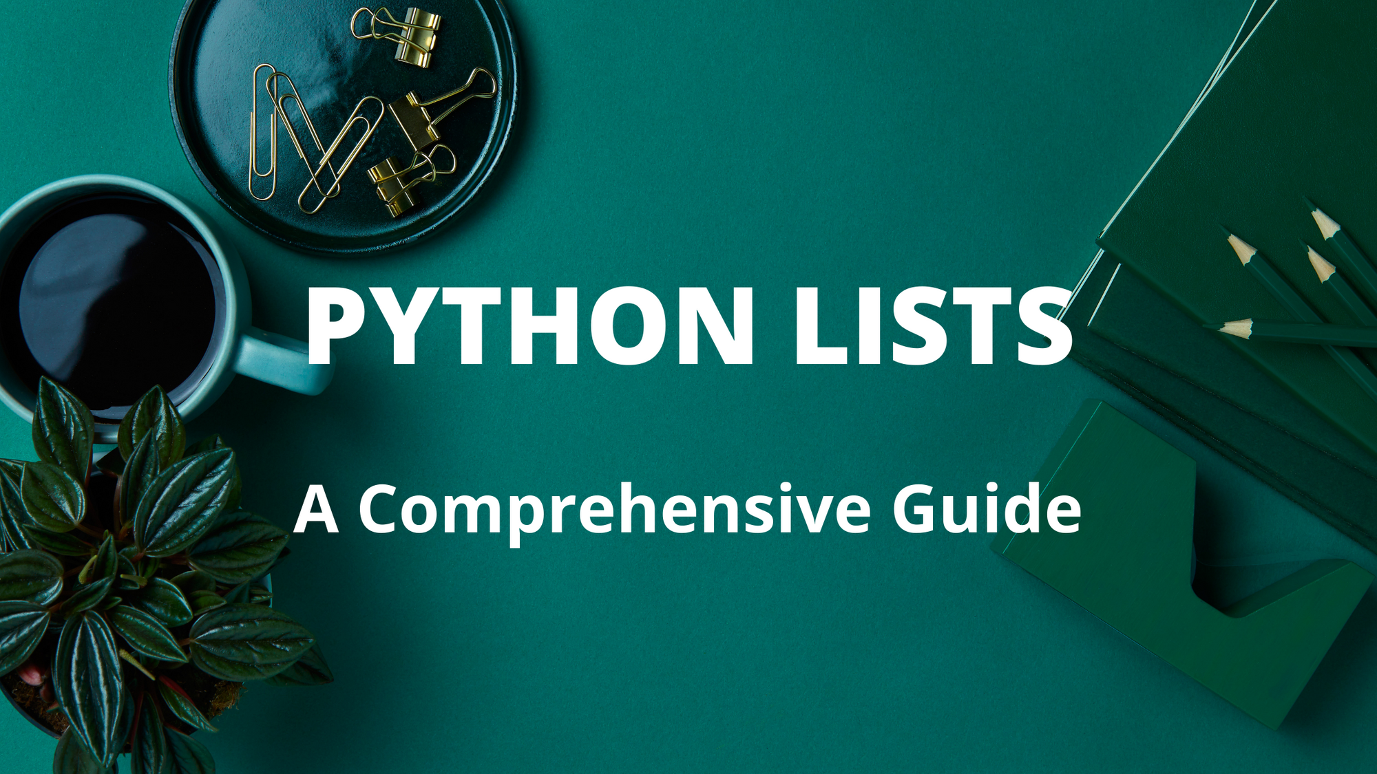 Lists in Python – A Comprehensive Guide