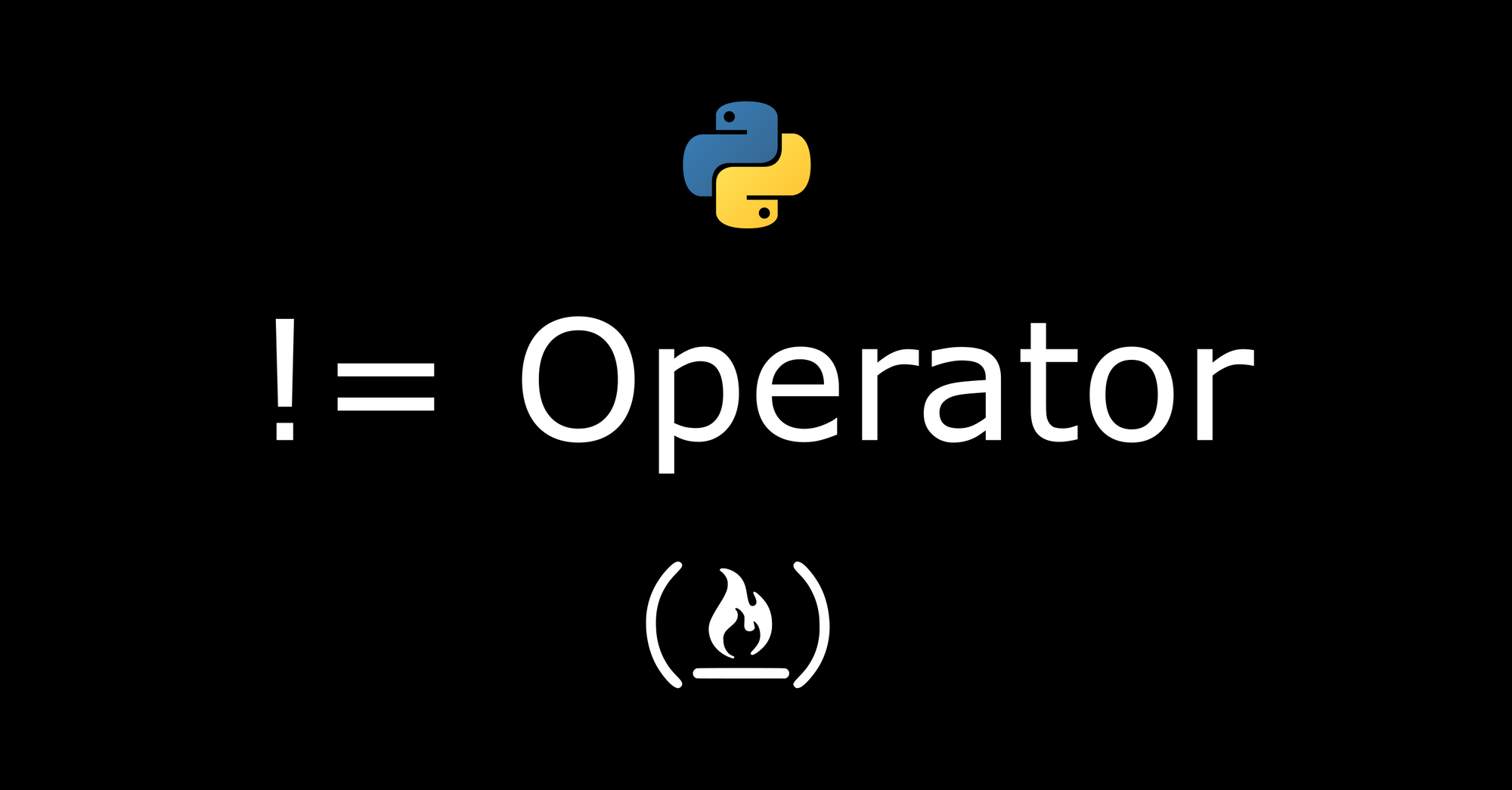 Udlænding foretage interferens Python Not Equal – Does Not Equal Operator Tutorial