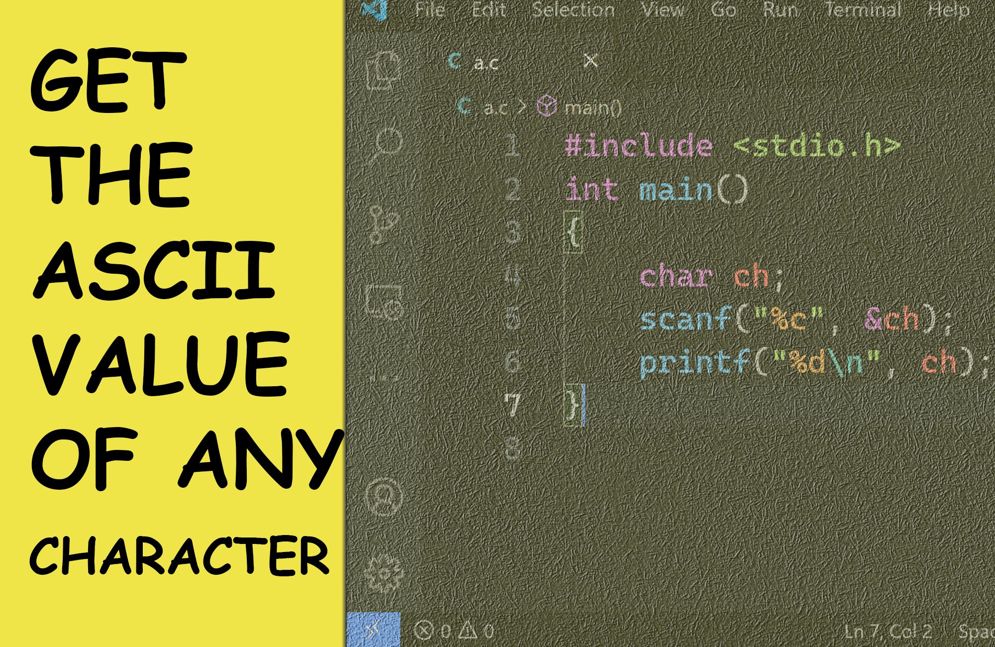 How to Get the ASCII Value of Any Character with One Line of Code