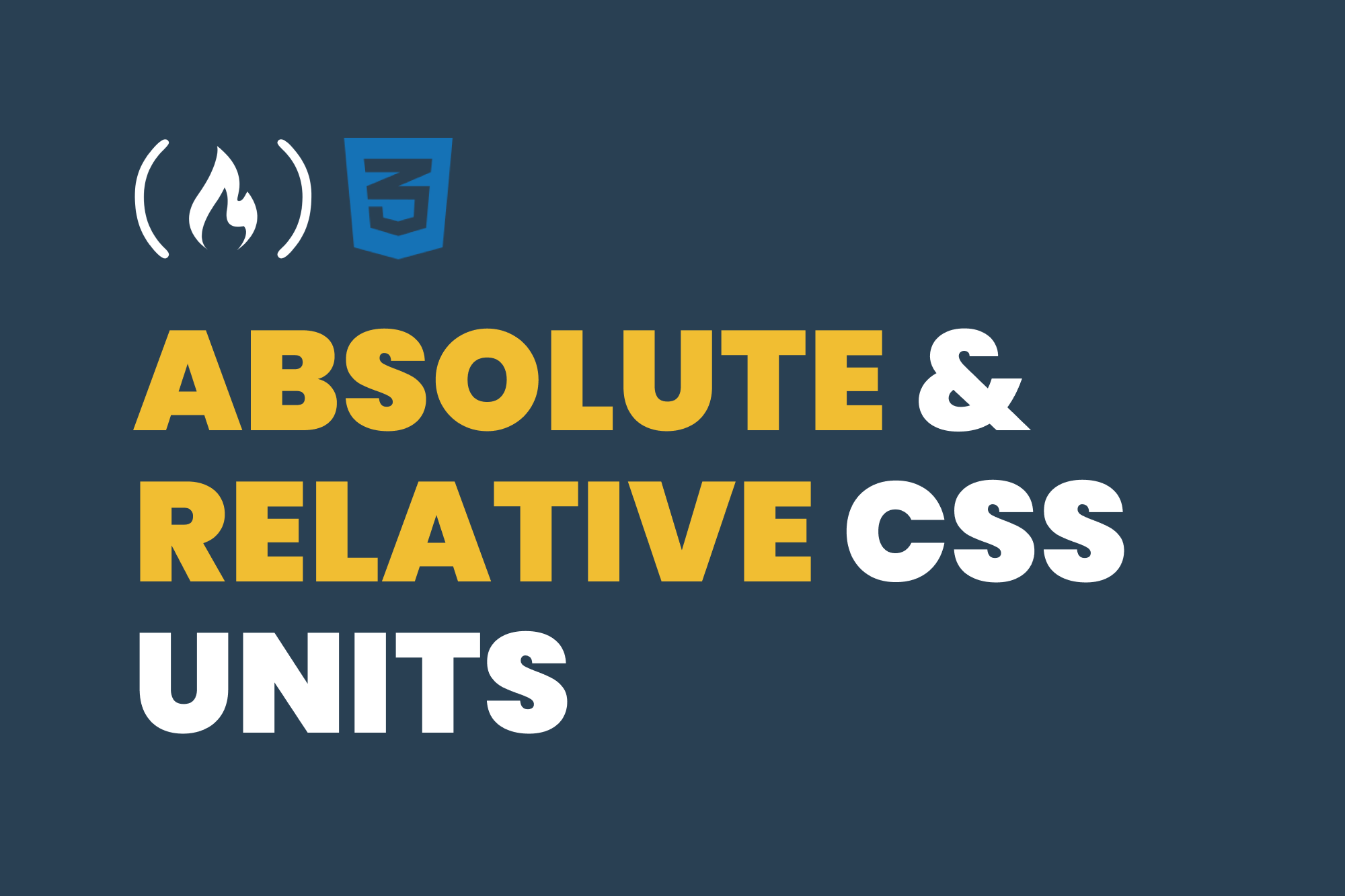 
                     What are Absolute and Relative Units in CSS? Explained with Examples 
                