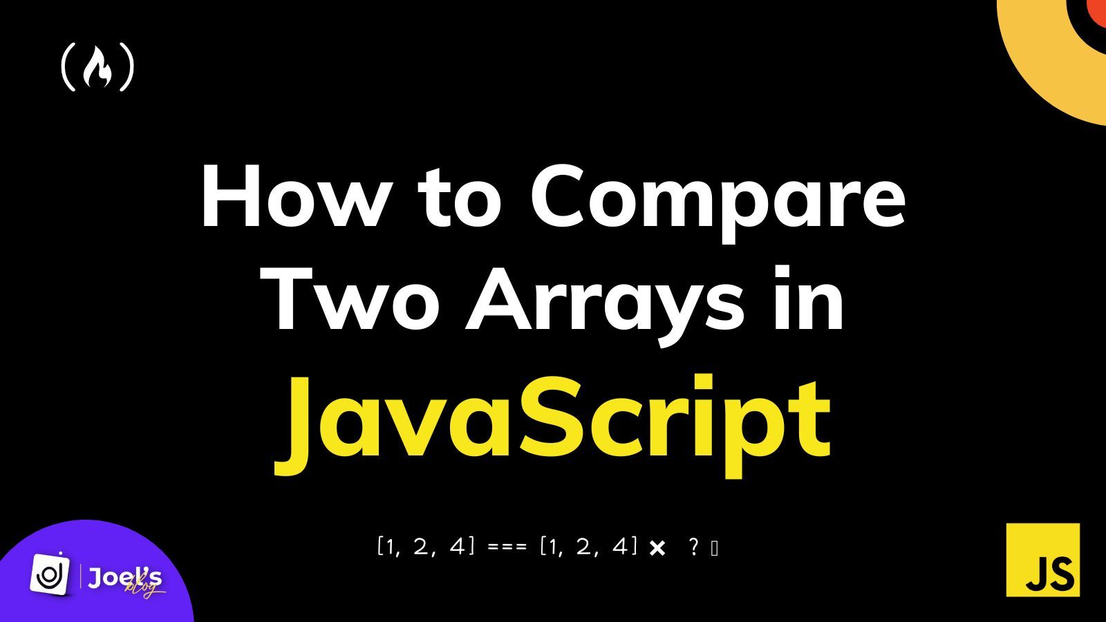 Comparing Arrays in JavaScript – How to Compare 2 Arrays in JS