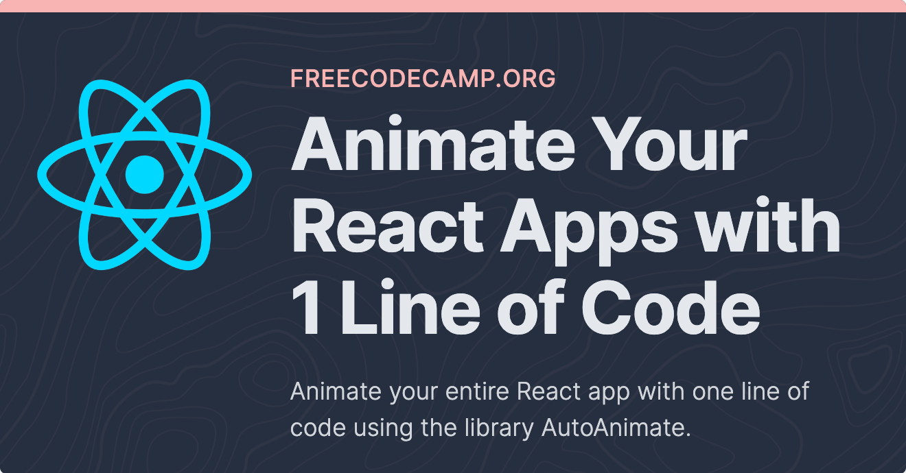 How to Animate Your React Apps with 1 Line of Code