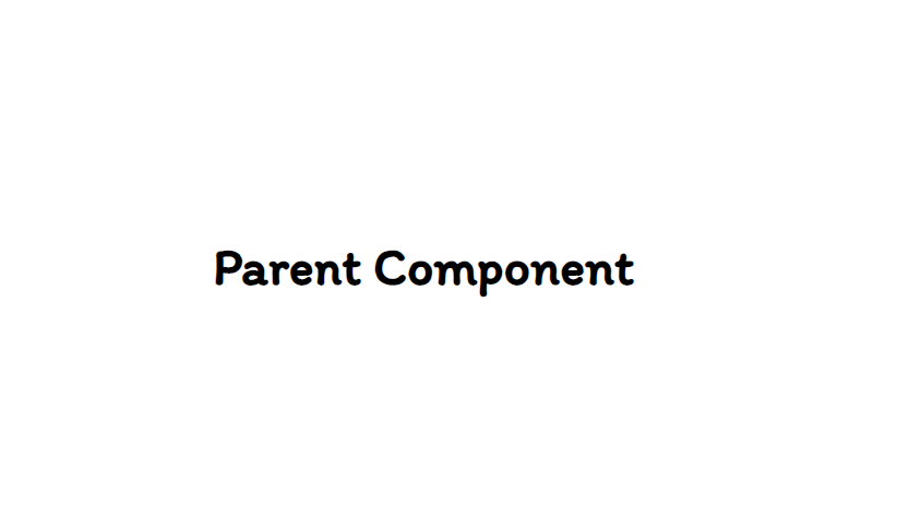 Initial-Parent-component-look