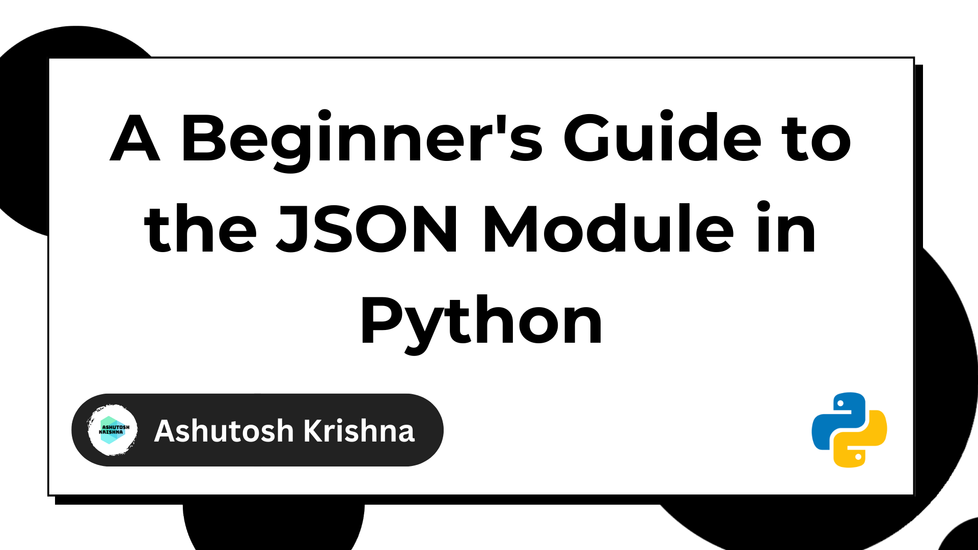How to Use the JSON Module in Python – A Beginner's Guide