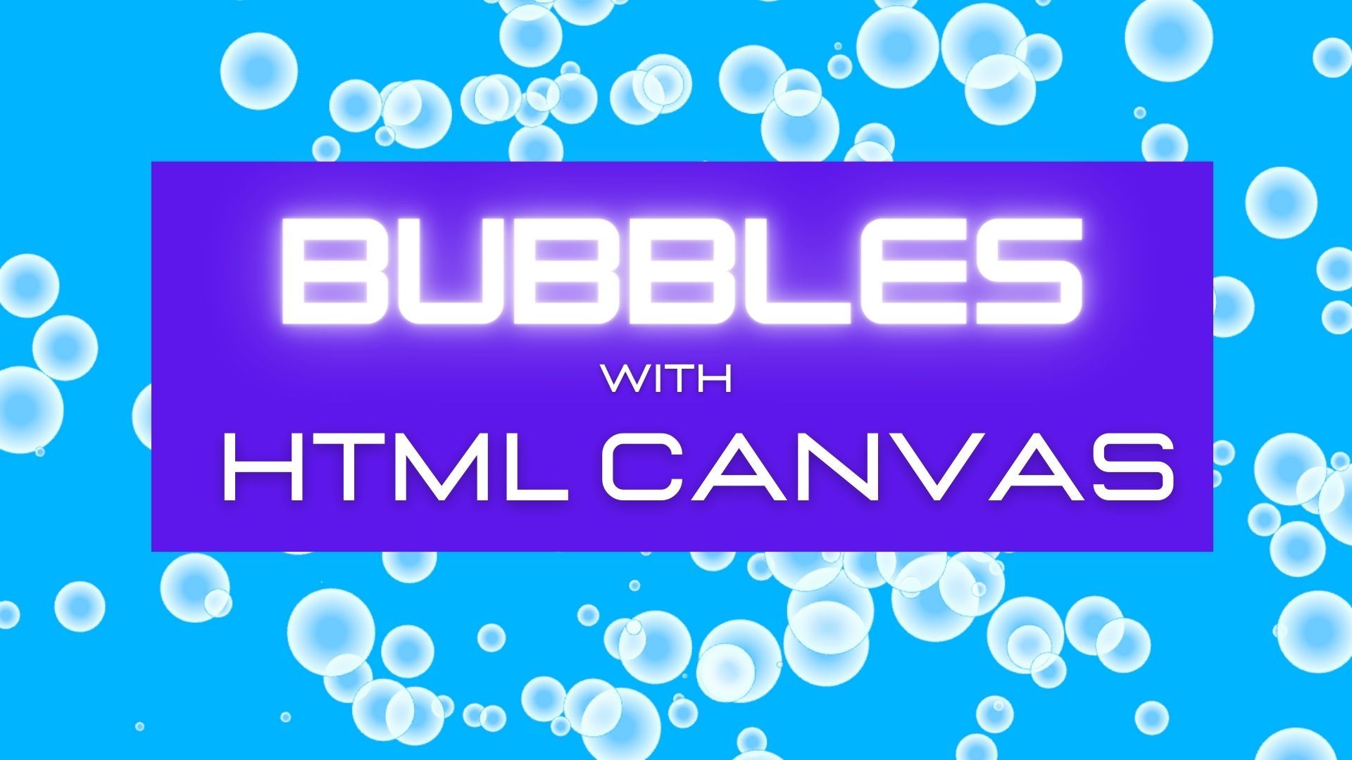 How to Create Animated Bubbles with HTML5 Canvas and JavaScript