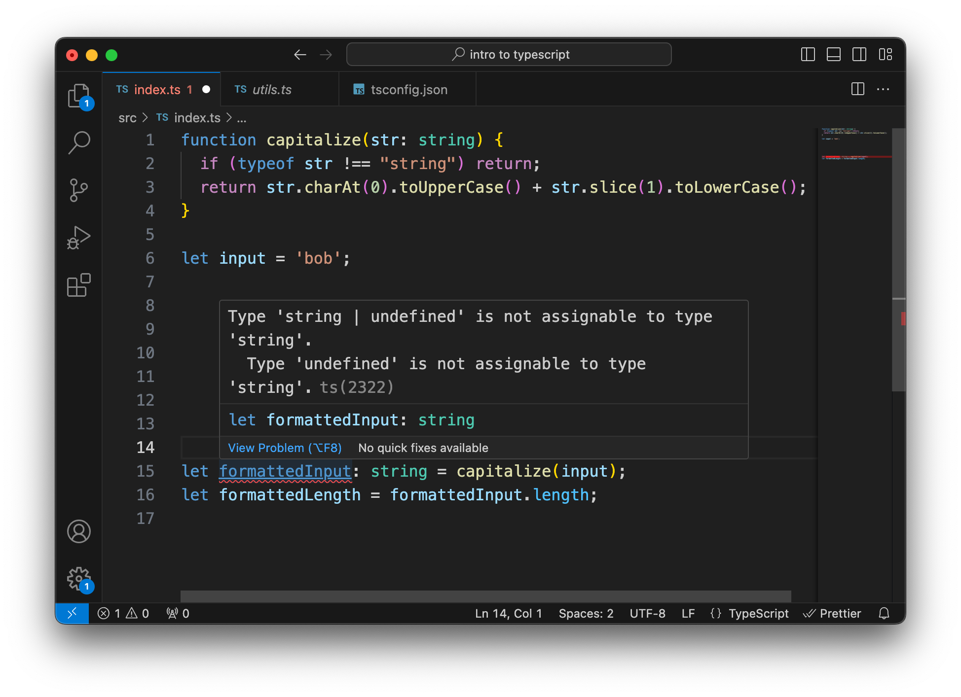 VS Code with the same TypeScript file as before. Except, that now the variable we set to the returned value of our capitalize function has to be a string. This revealed that there might be a type mismatch because the capitalize function might return undefined.