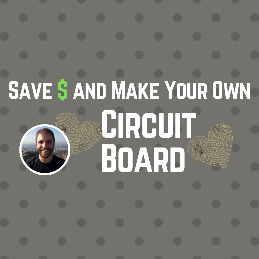 How to Save Money and Assemble Your Own Circuit Boards