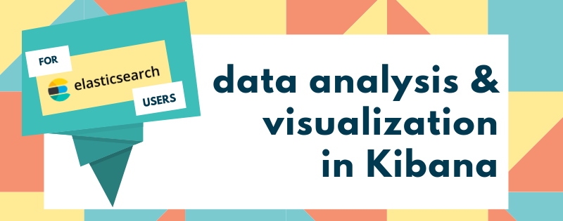 Powerful Tools For Elasticsearch Data Visualization Analysis