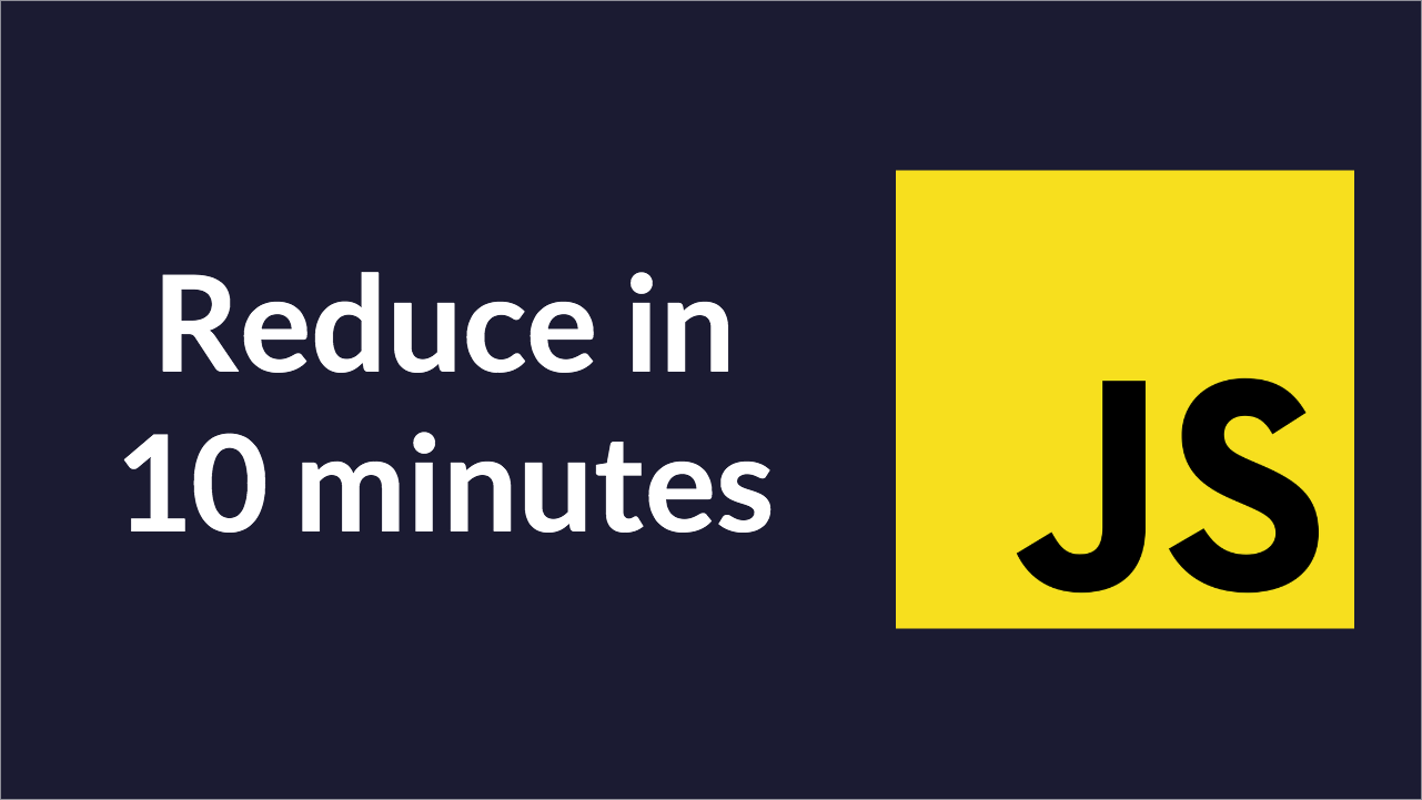 Learn Reduce in 10 Minutes