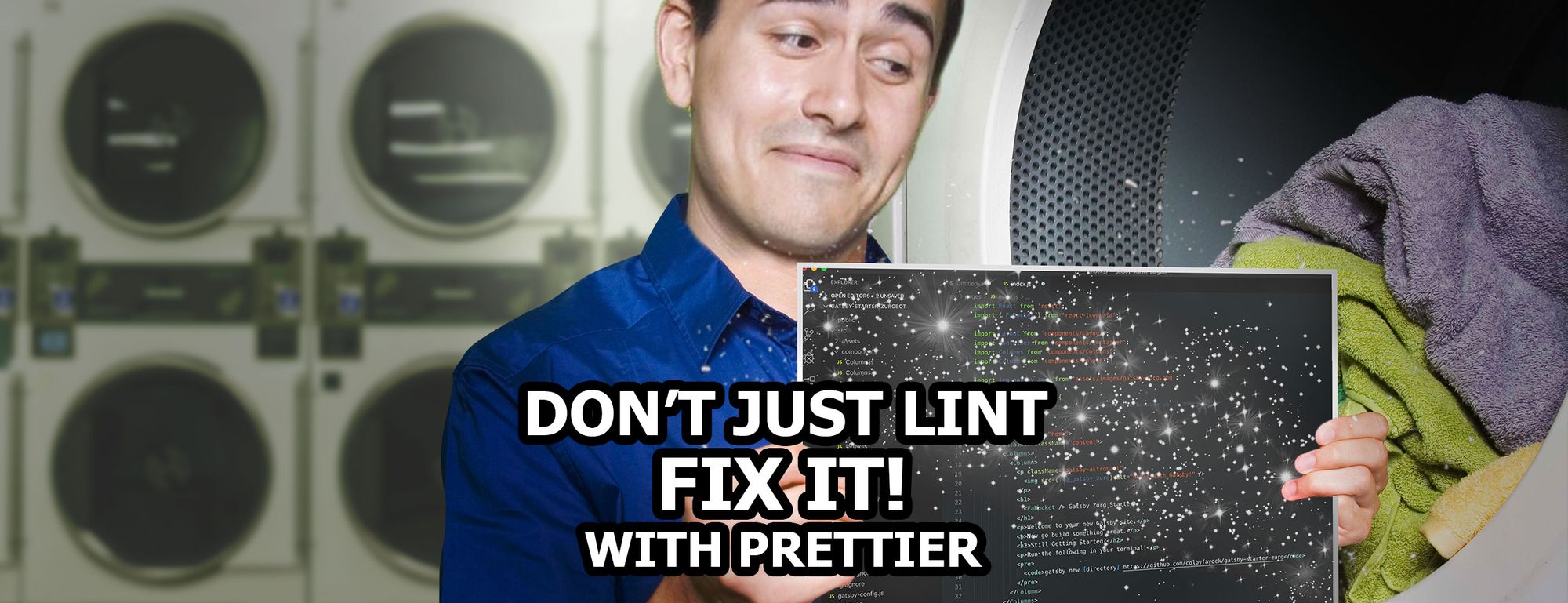 Don’t just lint your code - fix it with Prettier