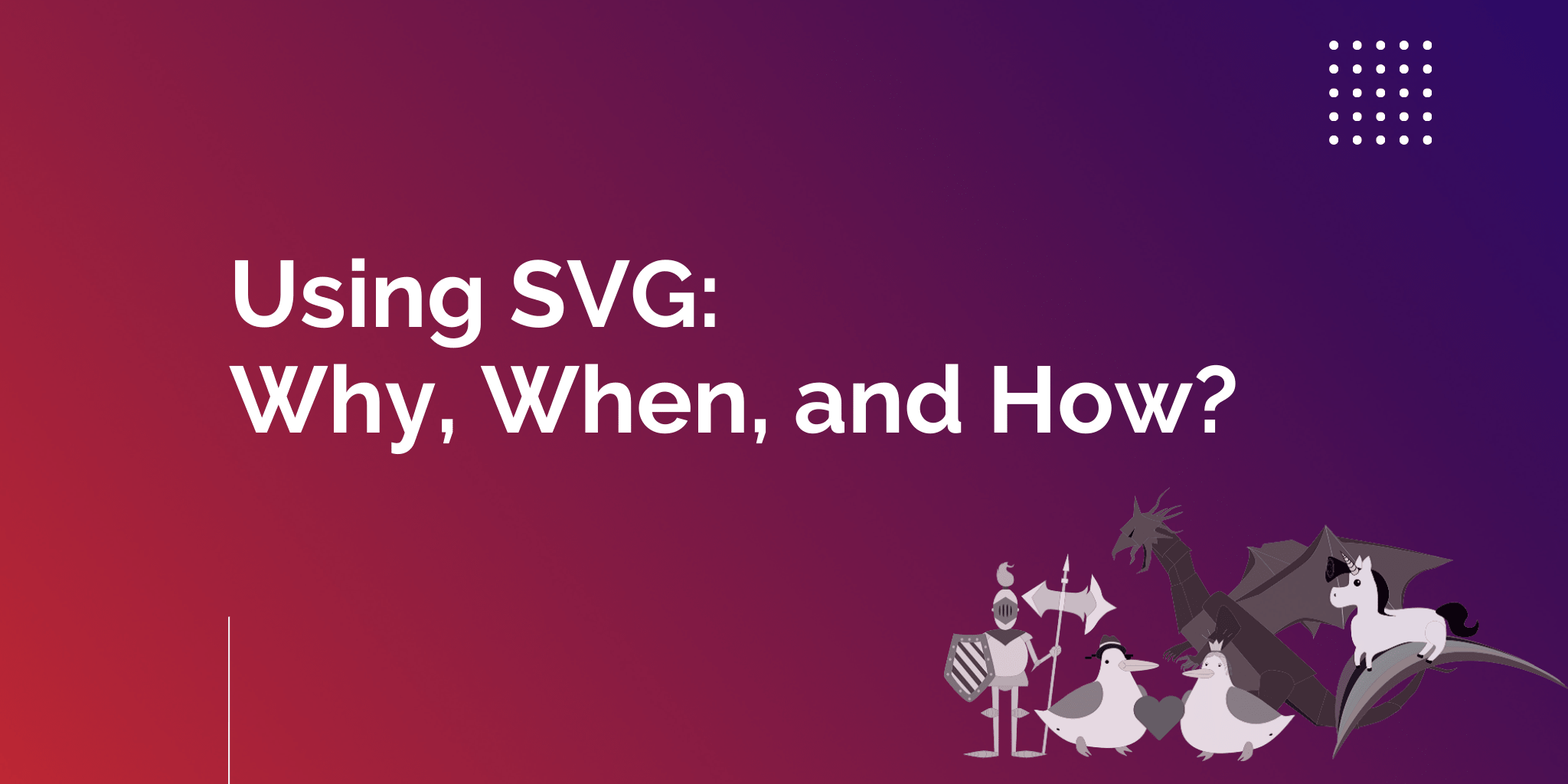Why You Should Use SVG Images: How to Animate Your SVGs and Make Them Lightning Fast