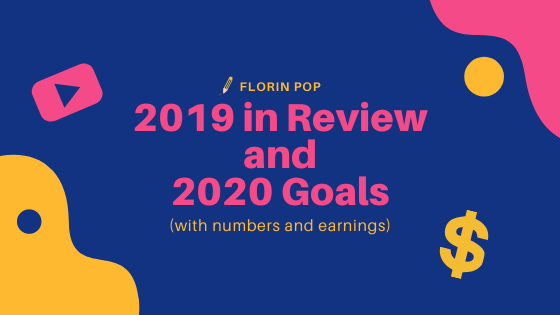 My 2019 in Review and My 2020 Goals (with numbers and earnings)