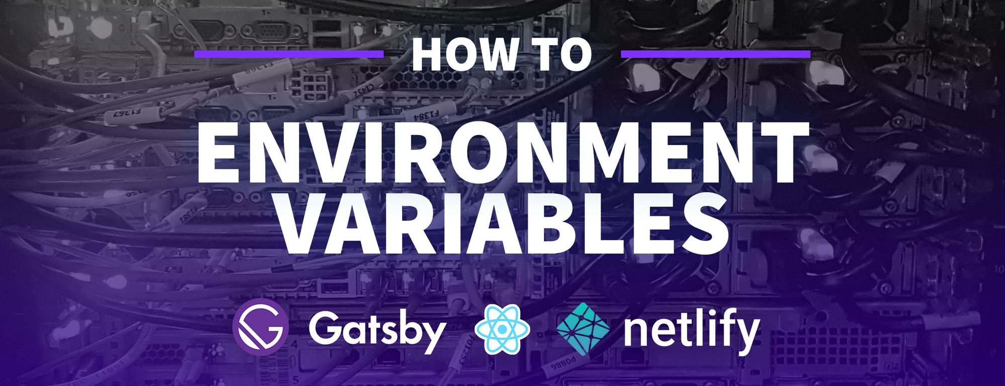 What Are Environment Variables and How Can I Use Them with Gatsby and Netlify?