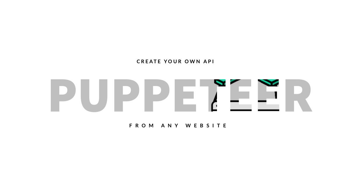 How to Create a Custom API From Any Website Using Puppeteer