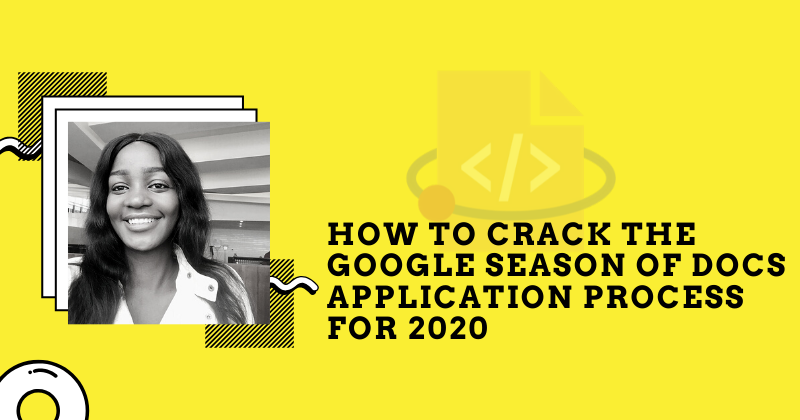 How to Crack the Google Season of Docs Application Process for 2020