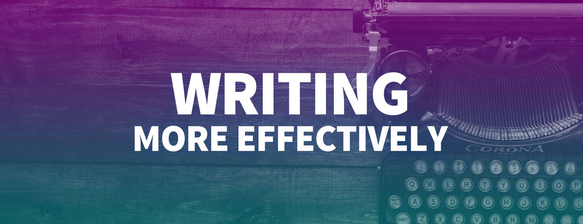 How to Write More Effectively and Develop Your Unique Style