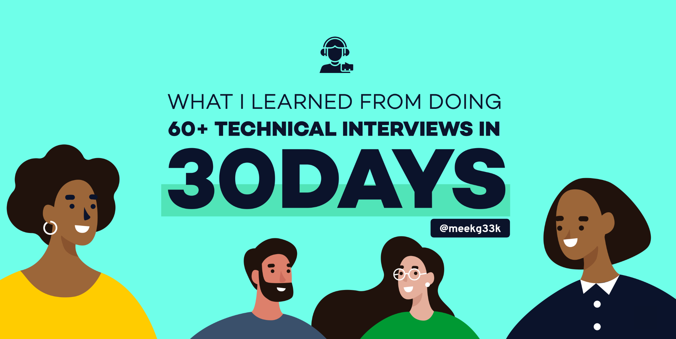 What I Learned from Doing 60+ Technical Interviews in 30 Days