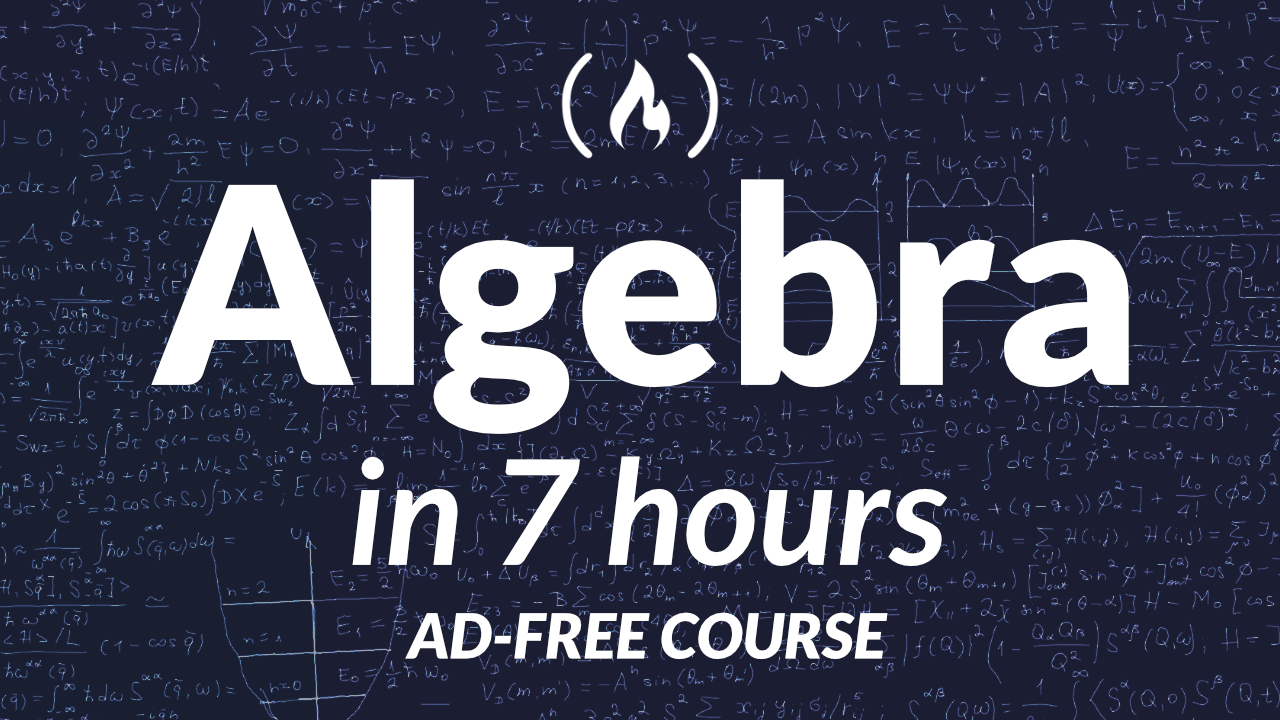 College Algebra – Learn College Math Prerequisites with this Free 7-Hour Course