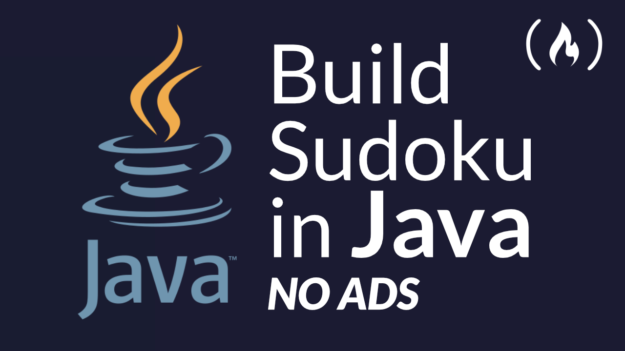 How to Build a Sudoku Game Java Desktop Application – A Free 2-hour Course