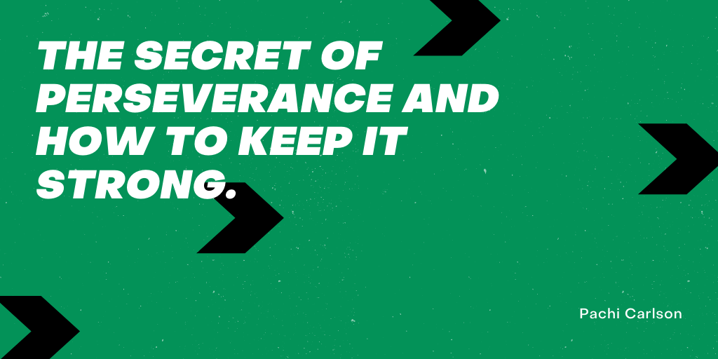 The Secret to Perseverance: How to Succeed as a Developer When All You Want to Do is Quit