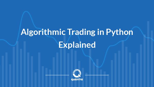 Python for Finance – Algorithmic Trading Tutorial for Beginners