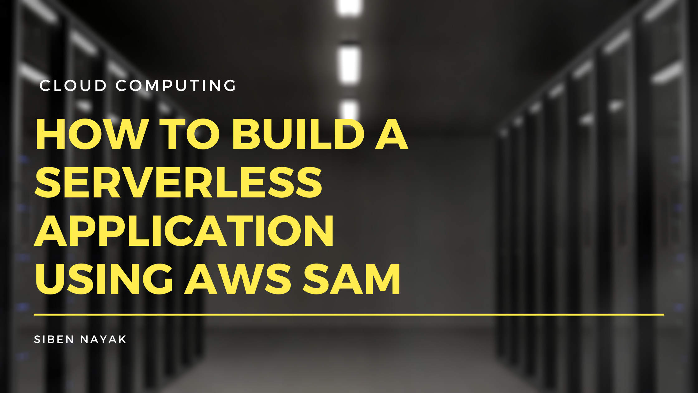 How to Build a Serverless Application Using AWS SAM