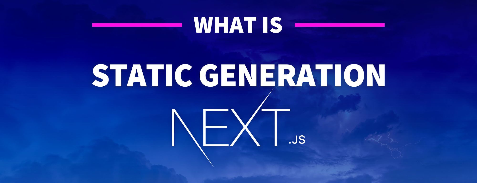 What is Static Site Generation? How Next.js Uses SSG for Dynamic Web Apps