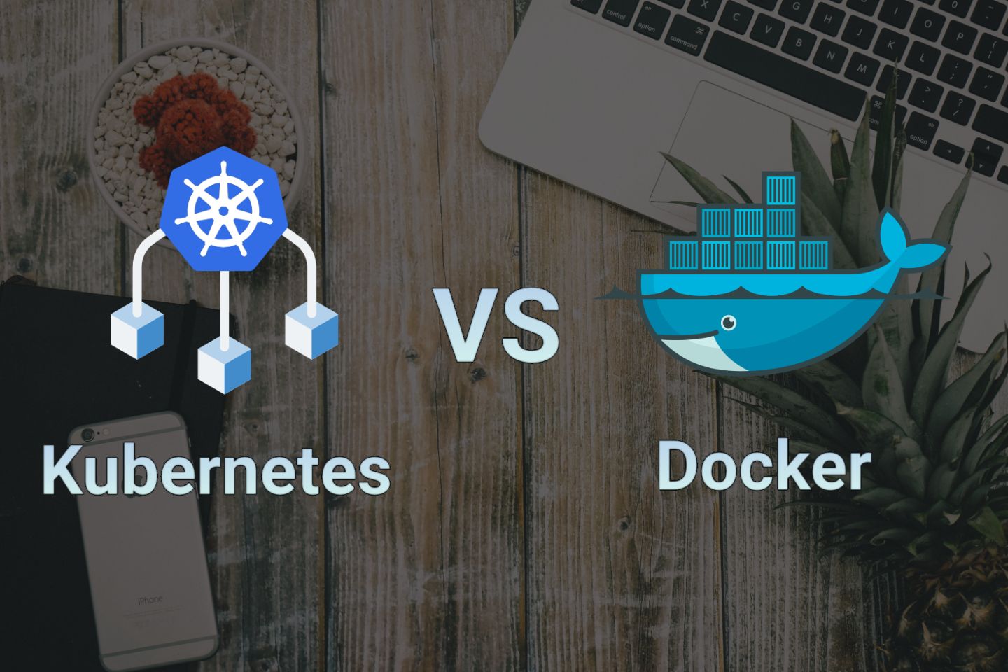 Kubernetes VS Docker: What's the Difference? Explained With Examples