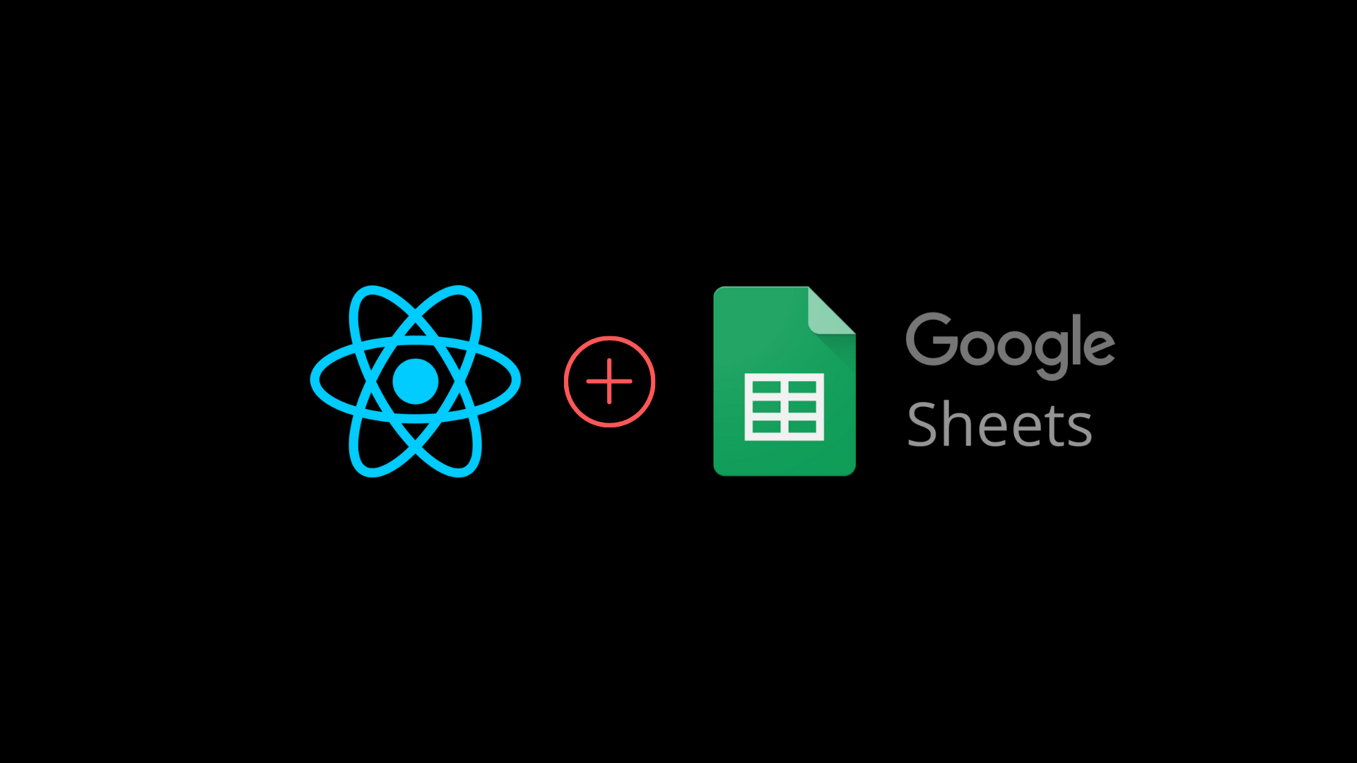 How to Turn Google Sheets into a REST API and Use it with a React Application