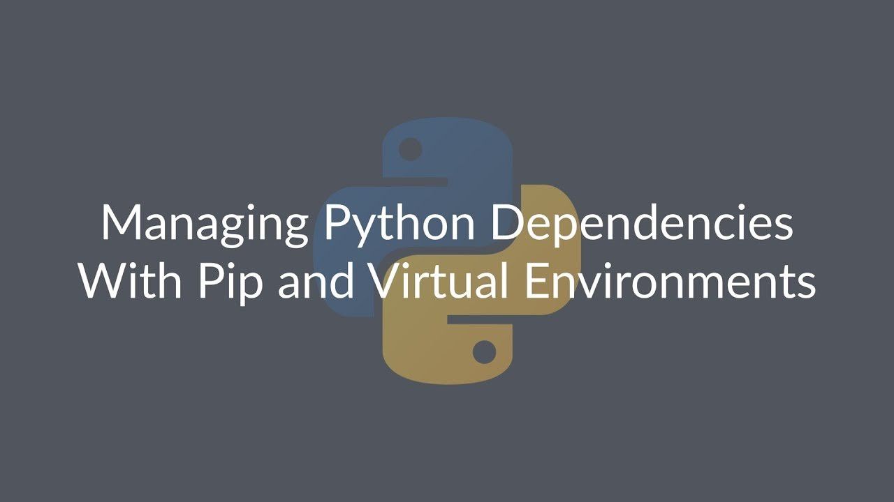 How to Manage Python Dependencies using Virtual Environments