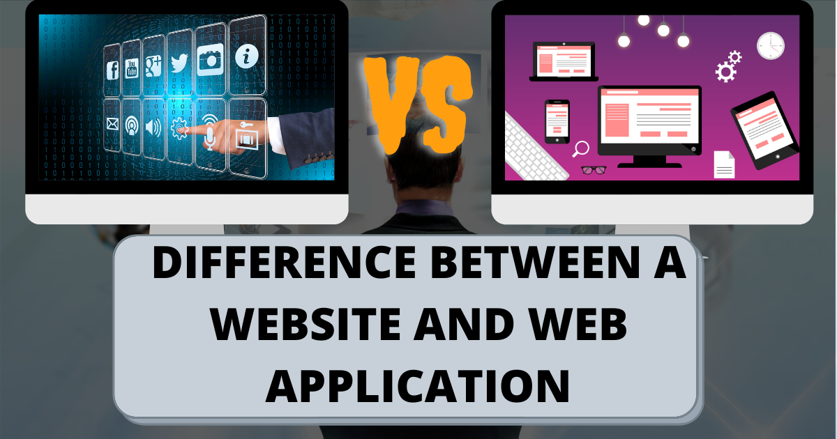 What is the Difference Between a Website and a Web Application?