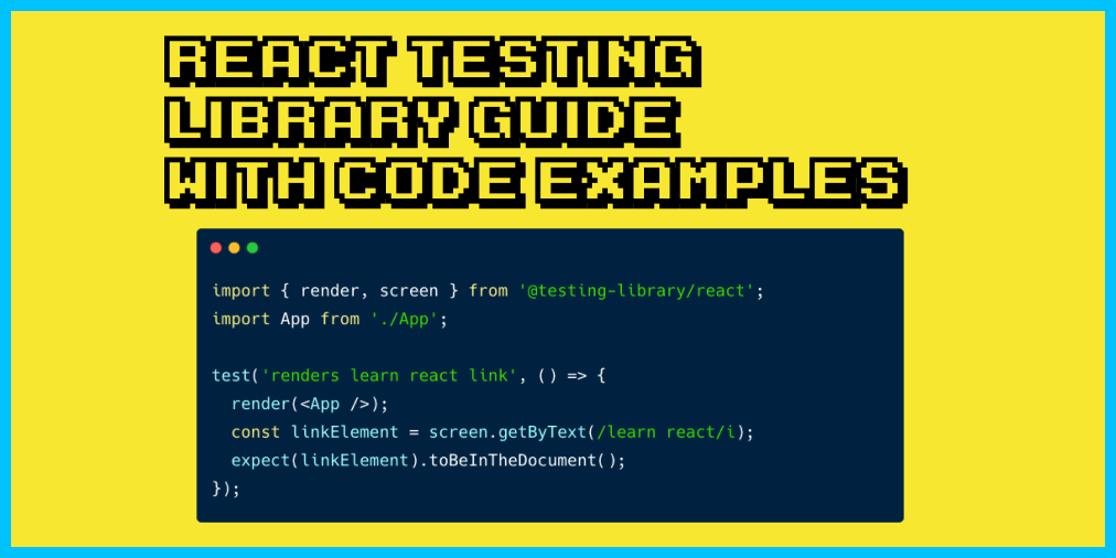 React Testing Library – Tutorial with JavaScript Code Examples
