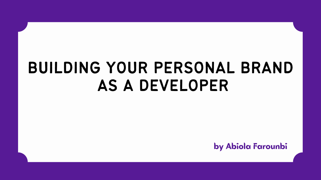 How to Build Your Personal Brand as a Developer