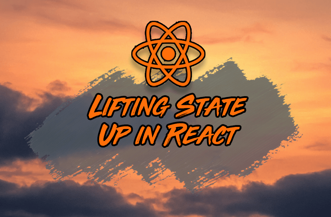 What Is "Lifting State Up" in React?