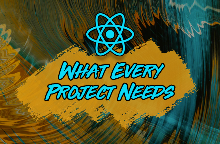 5 React Libraries Every Project Should Use in 2021