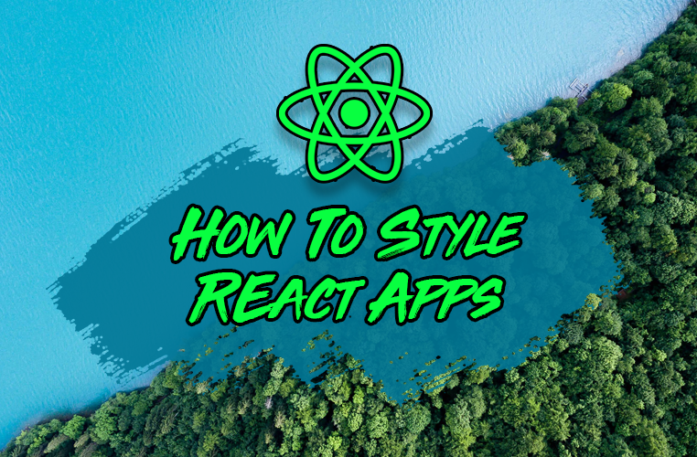 How to Style Your React App – 5 Ways to Write CSS in 2021